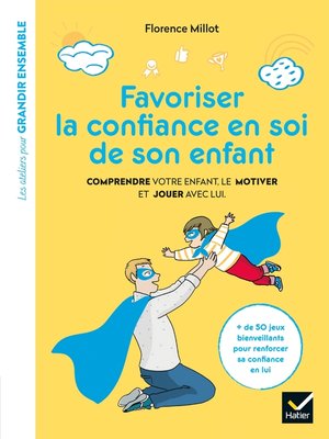 cover image of Favoriser la confiance en soi de son enfant